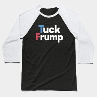 Tuck Frump - Donald Trump Baseball T-Shirt